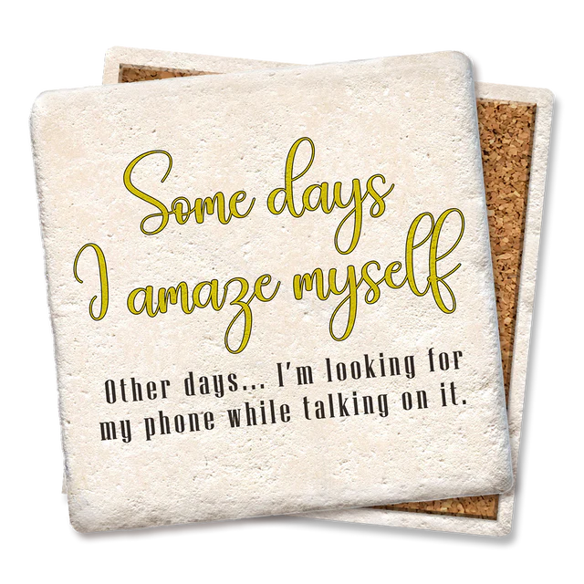 Coaster - Some Days I Amaze Myself Looking For Phone - Image 1