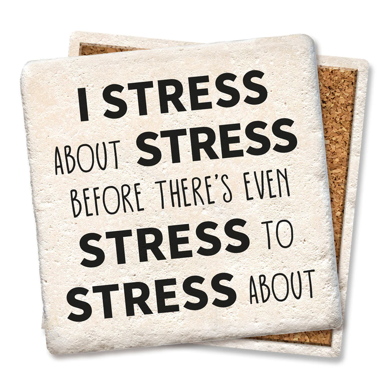 Coaster - I Stress About Stress - Image 1