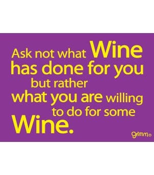 Fridge Magnet, Ask not what wine can do for you - Image 1