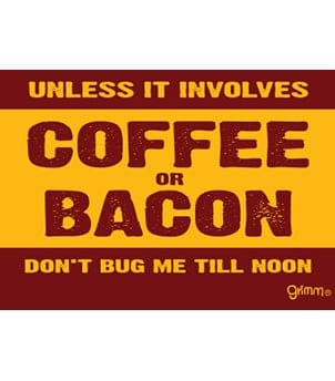 Fridge Magnet, Coffee or Bacon - Image 1