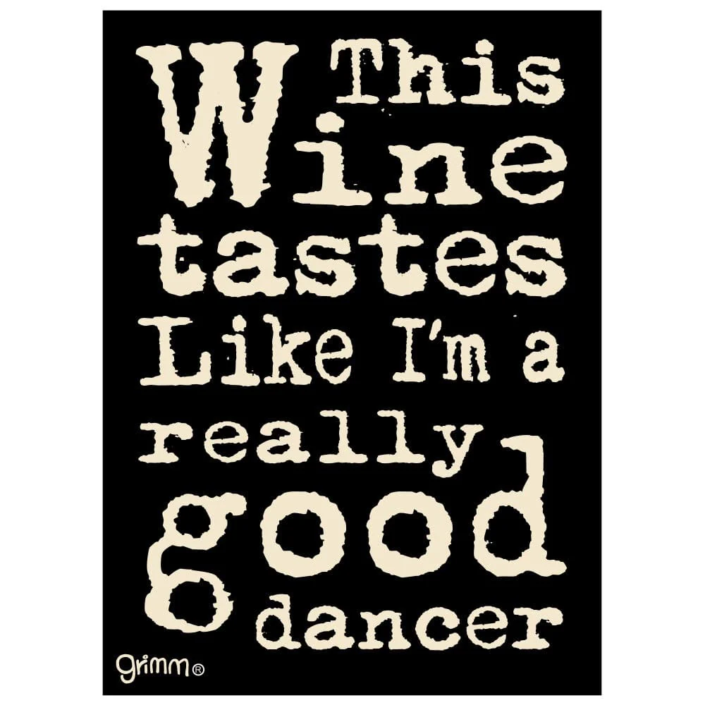 Fridge Magnet,  This wine tastes like I