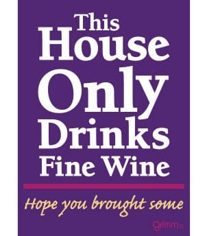 Fridge Magnet, This house only drinks Fine Wine - Image 1