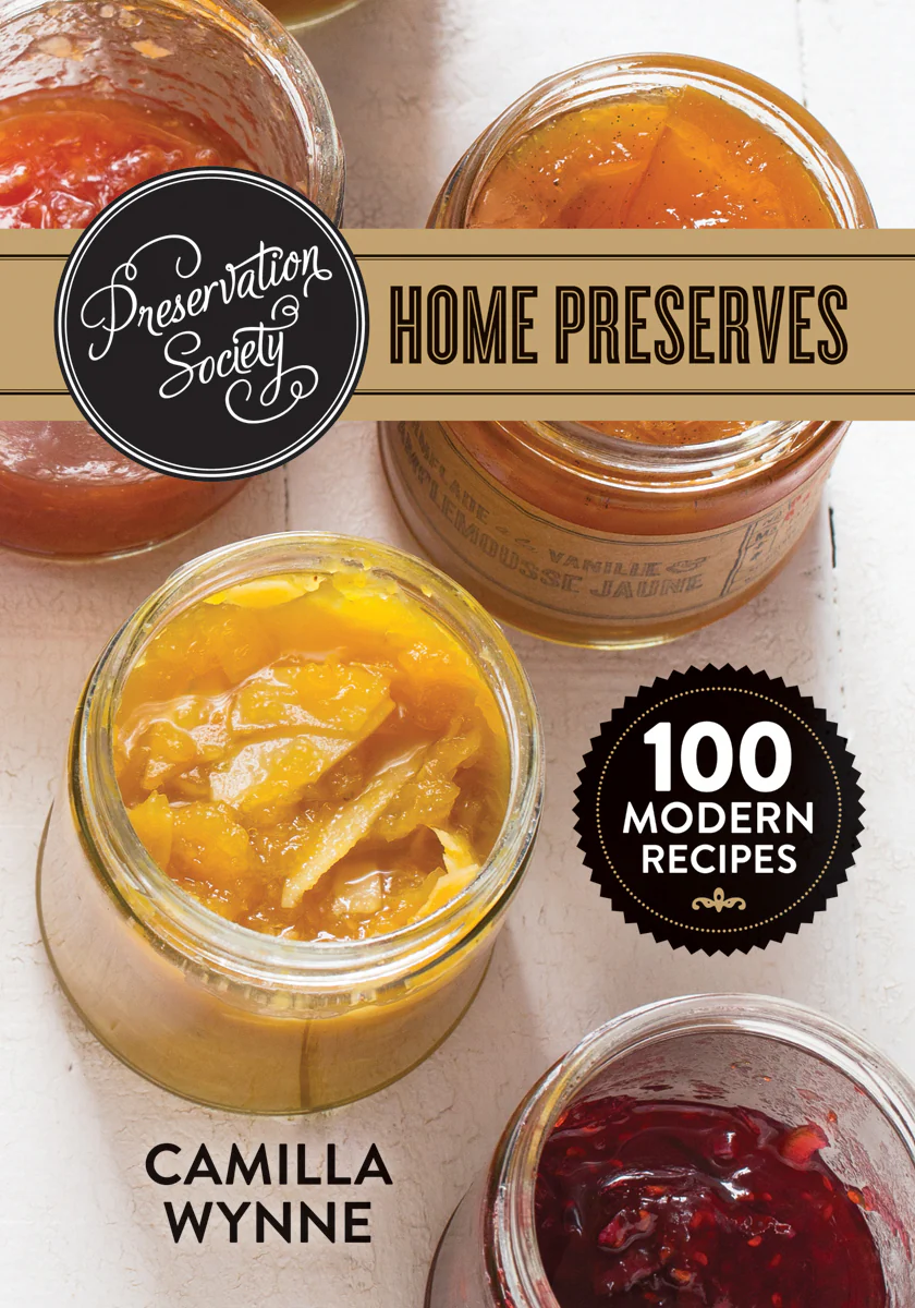 Preservation Society Home Preserves: 100 Modern Recipes - Image 1