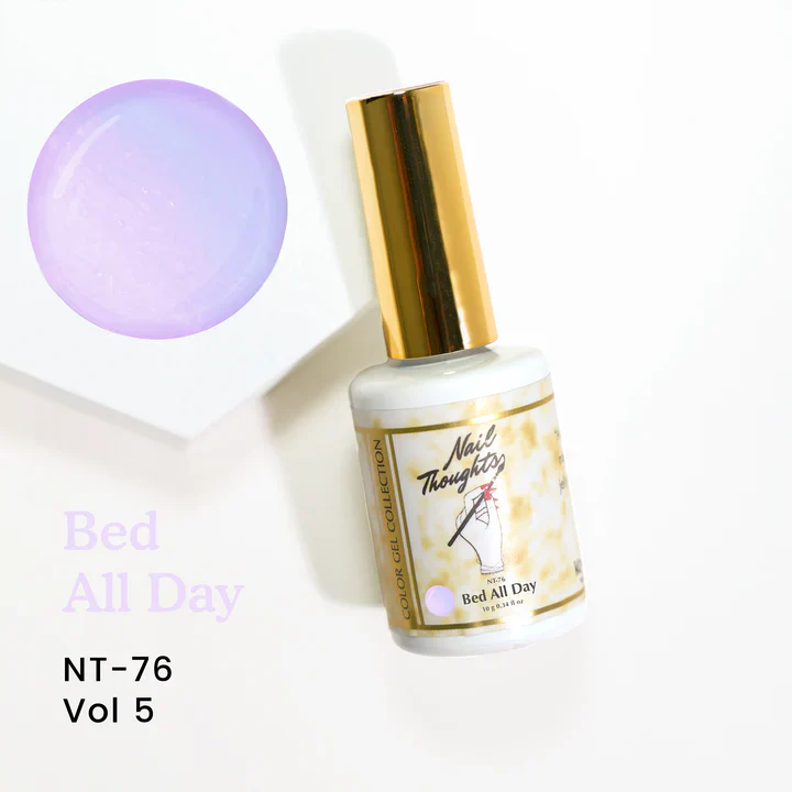 Nail Thoughts – NT-76 Bed All Day
